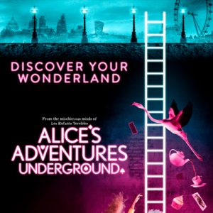 Alice’s Adventures Underground